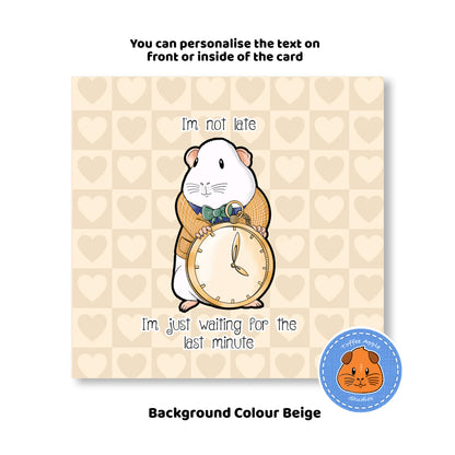 Guinea Pig Is Late For An Important Date - Greetings Card, front view showing beige background colour