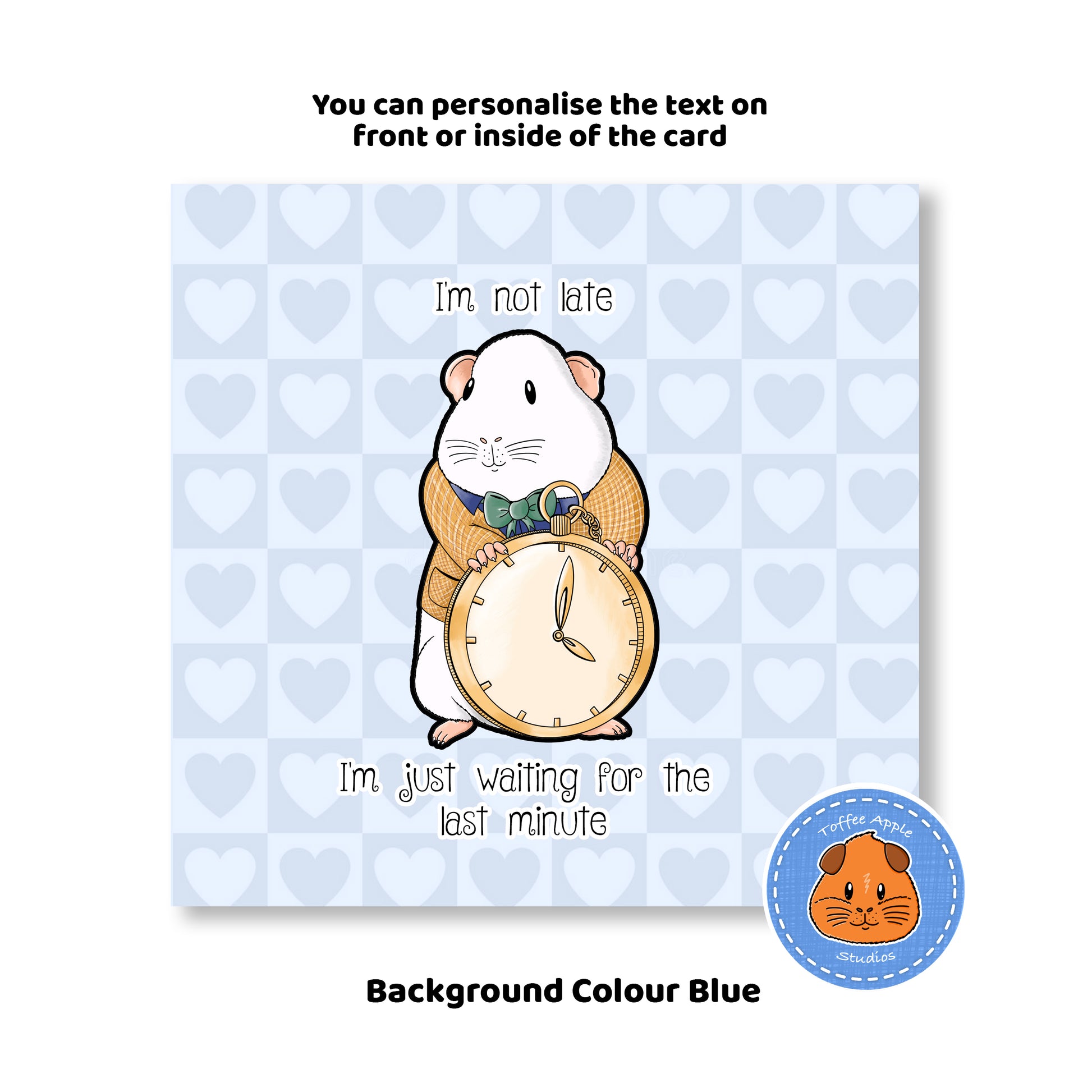 Guinea Pig Is Late For An Important Date - Greetings Card, front view showing blue background colour